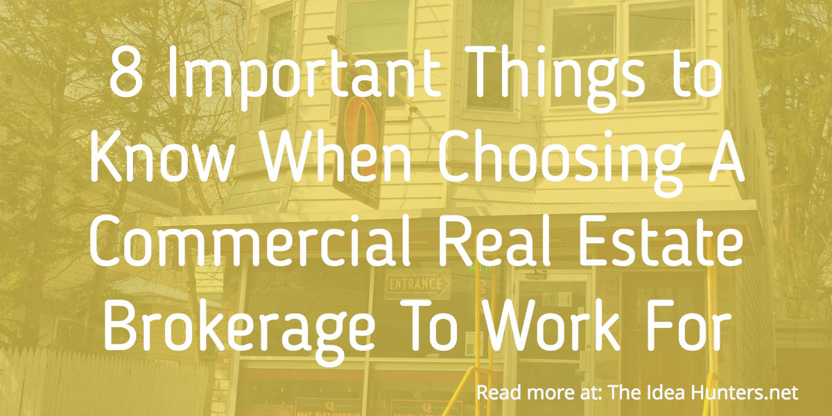 8 Important Things to Know When Choosing A Commercial Real Estate Brokerage To Work For