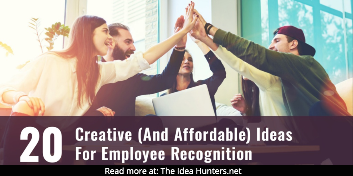 20 Creative (and Affordable) Ideas for Employee Recognition