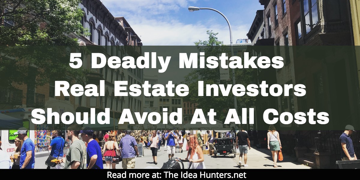5 Deadly Mistakes Real Estate Investors Should Avoid At All Costs James K Kim Red Door Realty NY commercial real estate agent real estate investors the idea hunters