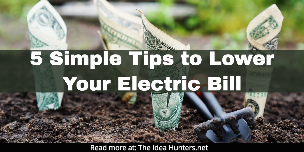 5 Simple Tips to Lower Your Electric Bill