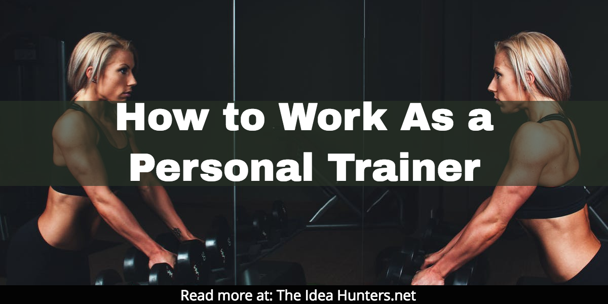 How to Work As a Personal Trainer