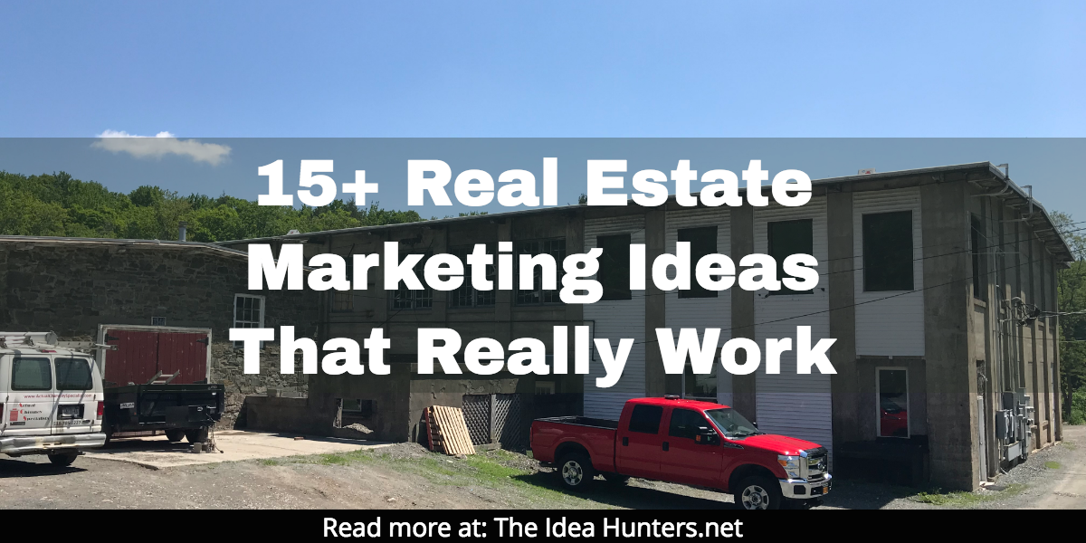 15+ Real Estate Marketing Ideas That Really Work