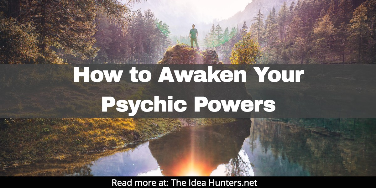 How to Awaken Your Psychic Powers the idea hunters net james k kim affiliate marketing