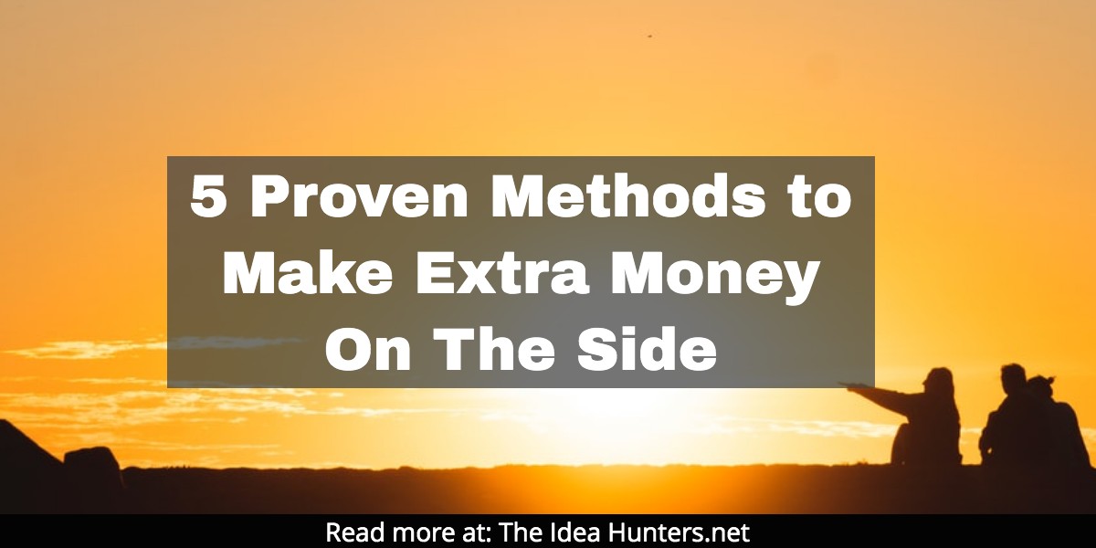5 Proven Methods to Make Extra Money On The Side James K Kim Affiliate Marketing Coach The Idea Hunters net